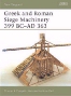 Greek and Roman Siege Machinery 399 BC � AD 363
