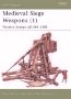 Medieval Siege Weapons 1, Western Europe Ad 585-1385