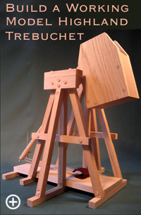 Working model Highland trebuchet built from plans