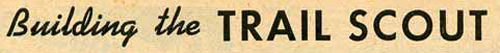 Building the Trail Scout article Part 2 banner.