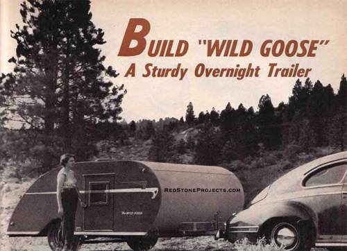 Picture of the completed Wild Goose Overnight Trailer based on the 1949 King Kamp Master trailer design.