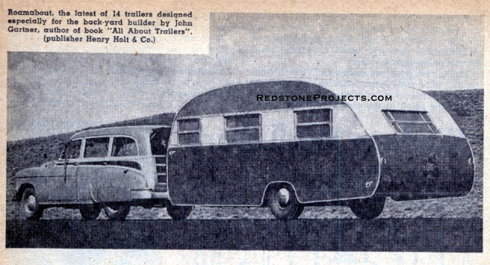 Roamabout, the latest of 14 trailers designed especially  for the backyard builder by John Gartner,  author of the book All About Trailers.